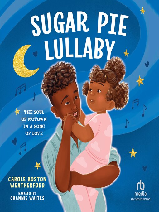Title details for Sugar Pie Lullaby by Carole Boston Weatherford - Available